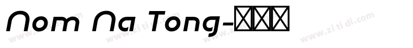 Nom Na Tong字体转换